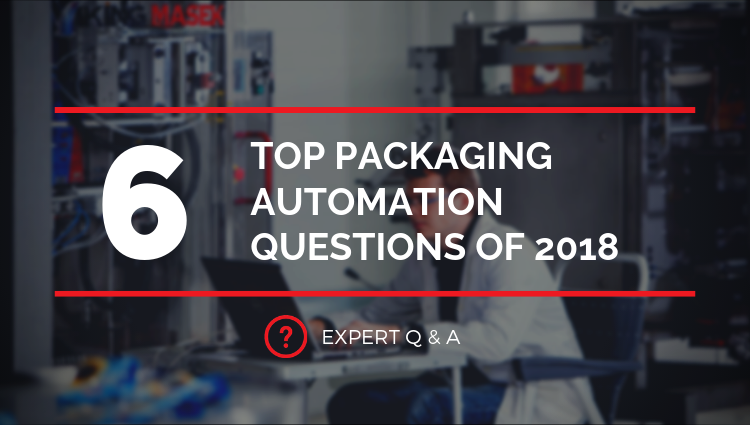 6 top packaging automation questions of 2019.png